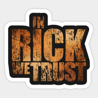 In Rick We Trust Sticker